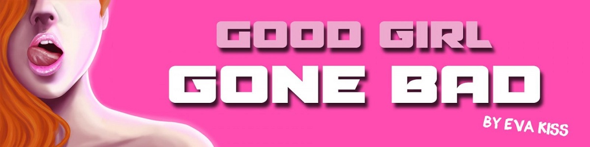 Good Girl Gone Bad
